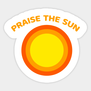 Praise the sun Sticker